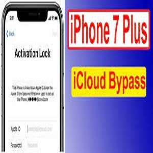 iphone 7- 7 plus icloud bypass